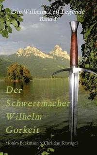 bokomslag Der Schwertmacher Wilhelm Gorkeit