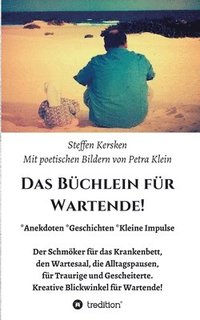 bokomslag Das Büchlein für Wartende!