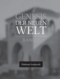 bokomslag Genesis der neuen Welt: Band 2
