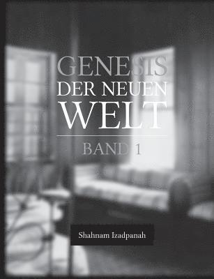 Genesis der neuen Welt 1