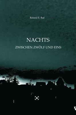 Nachts Zwischen Zwölf Und Eins