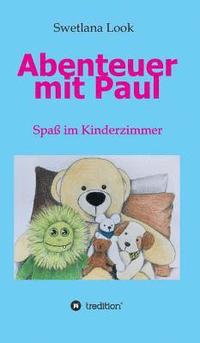 bokomslag Abenteuer mit Paul: Spaß im Kinderzimmer