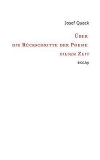 bokomslag Über die Rückschritte der Poesie dieser Zeit: Essay