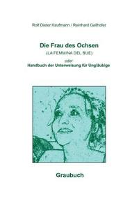 bokomslag Die Frau des Ochsen (LA FEMMINA DEL BUE)