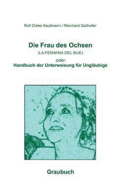 Die Frau des Ochsen (LA FEMMINA DEL BUE) 1