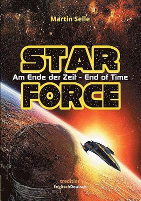 Martin Selle - STAR FORCE - Am Ende der Zeit / End of Time, Häftad