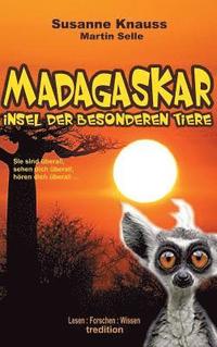 bokomslag MADAGASKAR - Insel der besonderen Tiere