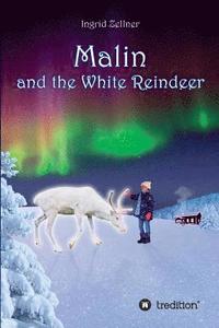 bokomslag Malin and the White Reindeer: A story for children and grown-ups
