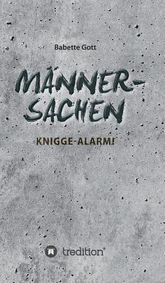 Babette Gott - Männersachen: Knigge-Alarm, Inbunden