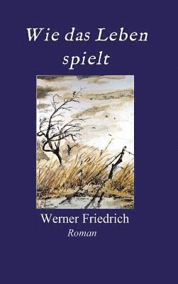 Wie das Leben spielt