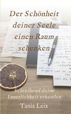 Der Schönheit deiner Seele einen Raum schenken 1