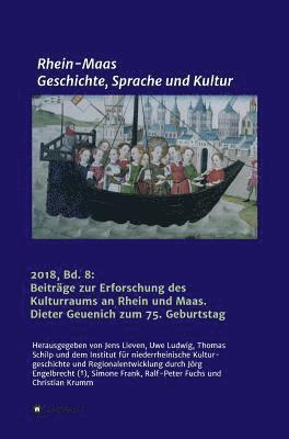 InKuR Institut für niederrheinsche Kulturgeschichte und Regionalentwicklung, Gaby Herchert, Matthias Böck, Horst Lademacher, Gunter Grimm, Georg Cornelissen, Heinz Eickmans, Irmgard Hantsche, Gerd Lubich, Leo Peters, Günter Krause, Ralf-Peter Fuchs, Clemens von Looz-Corswarem, Wilhelm Janssen, Thorsten Fischer, Thomas Schilp, Guillaume van Gemert, Simone Frank, Uwe Ludwig - Rhein-Maas. Geschichte, Sprache und Kultur, Inbunden
