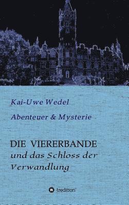 Kai-Uwe Wedel - Die Viererbande, Inbunden