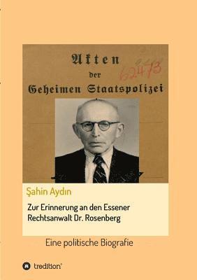 bokomslag Zur Erinnerung an den Essener Rechtsanwalt Dr. Rosenberg: Eine politische Biografie