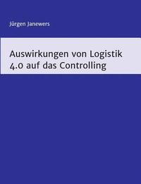 bokomslag Auswirkungen von Logistik 4.0 auf das Controlling