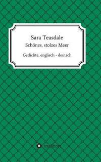 bokomslag Sara Teasdale: Schönes, stolzes Meer