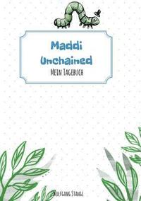 bokomslag Maddi unchained: Mein Tagebuch