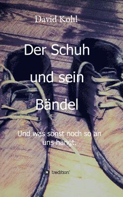 bokomslag Der Schuh und sein Bändel