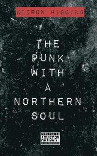 bokomslag The Punk With A Northern Soul