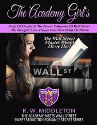 bokomslag The Academy Girl's Drop Of Doubts & The Power Seduction Of Wall Street
