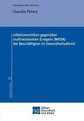 bokomslag Infektionsrisiken gegenüber multiresistenten Erregern (MRSA) bei Beschäftigten im Gesundheitsdienst