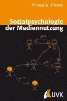 bokomslag Sozialpsychologie der Mediennutzung. Motive, Charakteristiken und Wirkungen  interpersonaler Kommunikation über massenmediale Inhalte