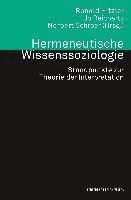 Hermeneutische Wissenssoziologie. Standpunkte zur Theorie der Interpretation