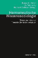 Hermeneutische Wissenssoziologie. Standpunkte zur Theorie der Interpretation 1