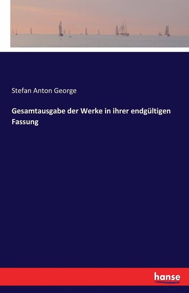 bokomslag Gesamtausgabe der Werke in ihrer endgültigen Fassung