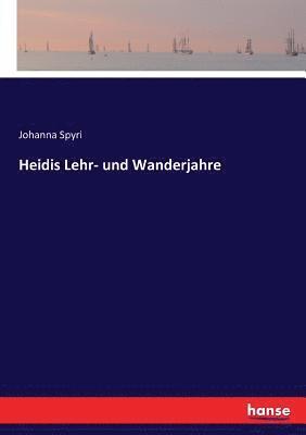 bokomslag Heidis Lehr- und Wanderjahre