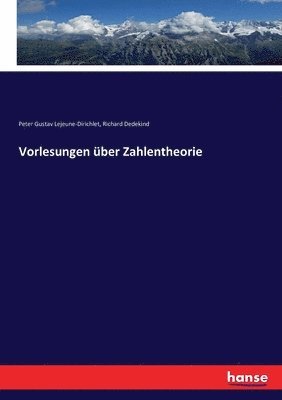 Richard Dedekind, Peter Gustav Lejeune-Dirichlet - Vorlesungen über Zahlentheorie, Häftad