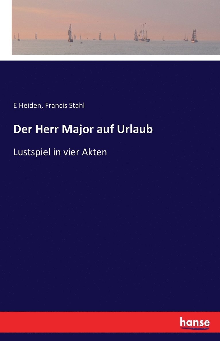 Francis Stahl, E Heiden, E. Heiden - Herr Major auf Urlaub, Häftad