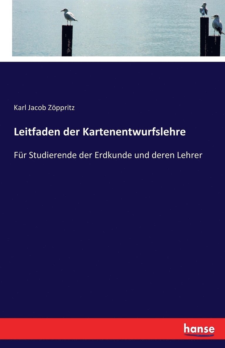 Karl Jacob Zöppritz - Leitfaden der Kartenentwurfslehre, Häftad