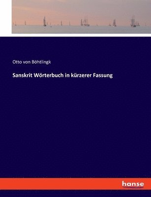 bokomslag Sanskrit Wörterbuch in kürzerer Fassung