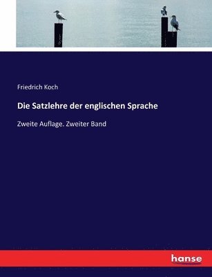 Friedrich Koch - Satzlehre der englischen Sprache, Häftad