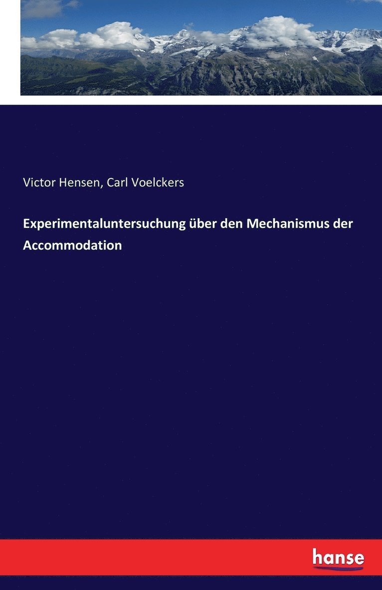 Experimentaluntersuchung über den Mechanismus der Accommodation