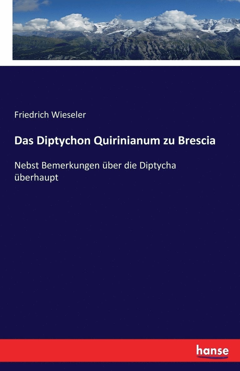 Friedrich Wieseler - Diptychon Quirinianum zu Brescia, Häftad
