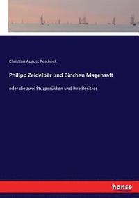 bokomslag Philipp Zeidelbr und Binchen Magensaft