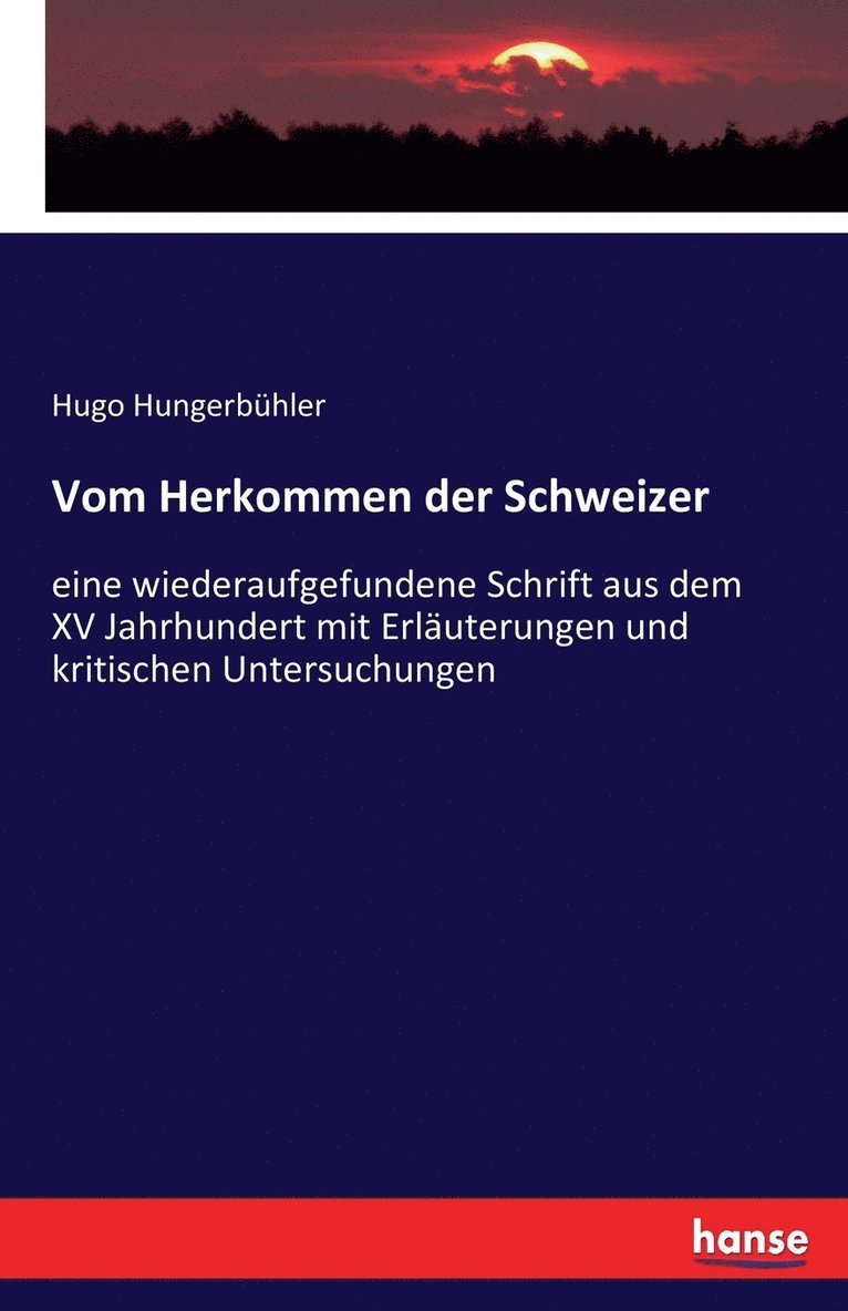 Hugo Hungerbühler - Vom Herkommen der Schweizer, Häftad