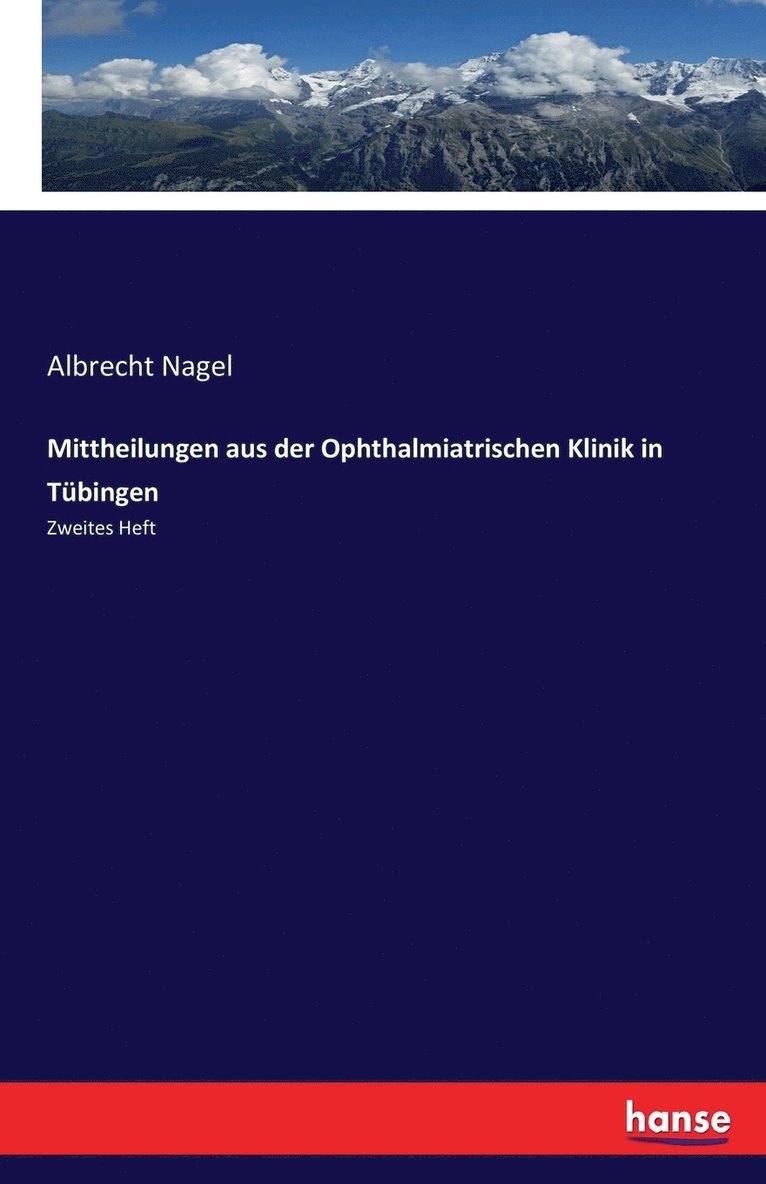 Mittheilungen aus der Ophthalmiatrischen Klinik in Tbingen 1