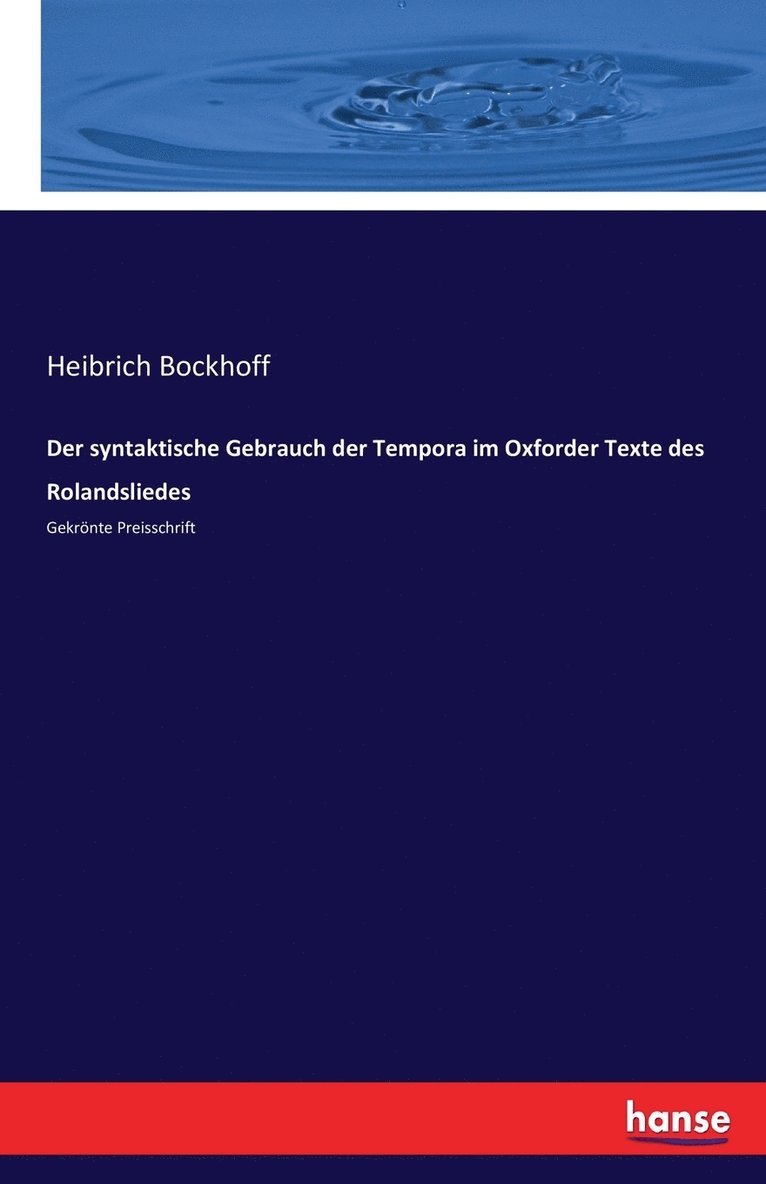 Heibrich Bockhoff - syntaktische Gebrauch der Tempora im Oxforder Texte des Rolandsliedes, Häftad