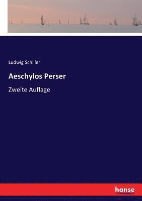 Aeschylos Perser 1