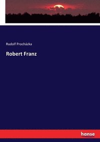 bokomslag Robert Franz