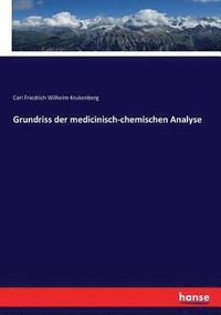 bokomslag Grundriss der medicinisch-chemischen Analyse