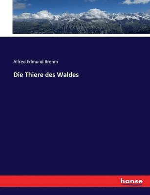 bokomslag Thiere des Waldes