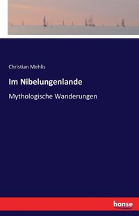 bokomslag Im Nibelungenlande