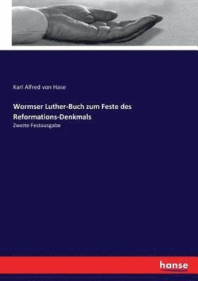 bokomslag Wormser Luther-Buch zum Feste des Reformations-Denkmals