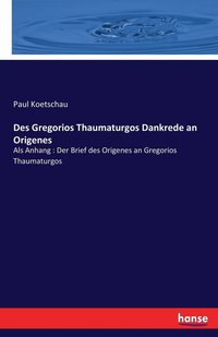 bokomslag Des Gregorios Thaumaturgos Dankrede an Origenes