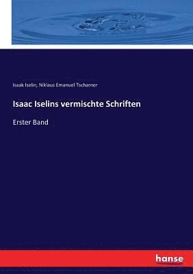 Isaac Iselins vermischte Schriften 1