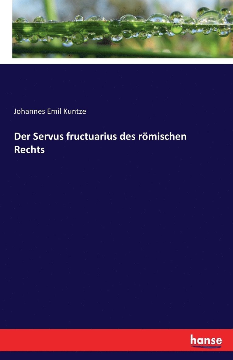 Der Servus fructuarius des rmischen Rechts 1